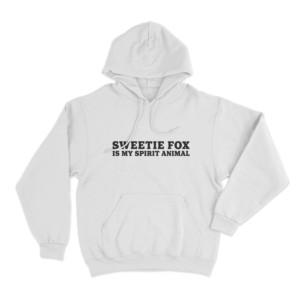 Sweetie Fox Is My Spirit Animal Unisex Hoodie White