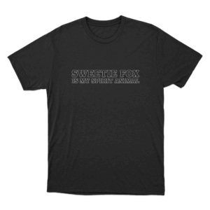Sweetie Fox Is My Spirit Animal Unisex T Shirt Black